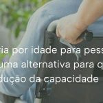 Aposentadoria por idade para pessoas com deficiência