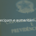 10 aceleradores que antecipam e aumentam a aposentadoria do INSS
