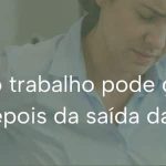 Doença do trabalho pode gerar direitos anos depois da saída da empresa